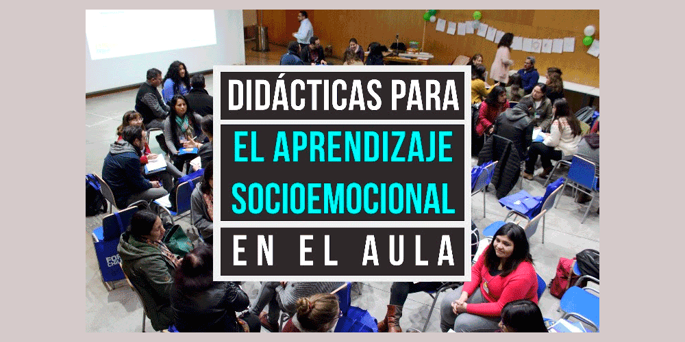 Curso: “Didácticas para el aprendizaje socioemocional en el aula”